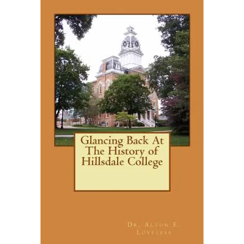 Glancing Back At The History of Hillsdale College