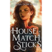 House of Matchsticks