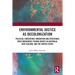 Environmental Justice as Decolonization: Political Contention, Innovation and Resistance Over Indigenous Fishing Rights in Australia, New Zealand, and
