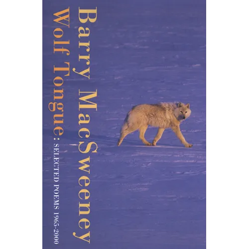 Wolf Tongue: Selected Poems 1965-2000