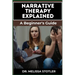 Narrative Therapy Explained: A Comprehensive Guide To Transformative Techniques, Effective Storytelling, And Practical Applications For Personal Gr
