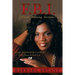 F.B.I. (Favor, Blessing, Increase): Living Abundantly by Unlocking God's Favor in Your Life