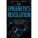 The Epigenetics Revolution: How Modern Biology Is Rewriting Our Understanding of Genetics, Disease and Inheritance