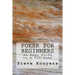 Poker for Beginners: an Easy Guide to a Fun Game