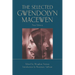 The Selected Gwendolyn Macewen: New Edition