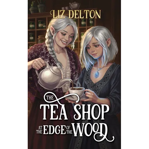 The Tea Shop at the Edge of the Wood