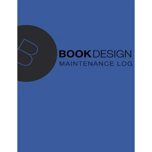 Maintenance Log: Blue Cover, 110 Pages, 8.5 X 11