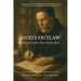 God's Outlaw: William Tyndale and the English Bible