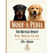 Woof-A-Pedia: The Brutally Honest Dog Breed Guide