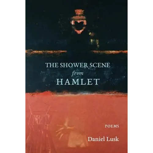 The Shower Scene from Hamlet