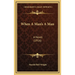 When A Man's A Man: A Novel (1916)