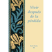 Vivir Depues de la Perdida