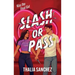 Slash or Pass: An All New Sexy, Scary and Hilarious Slasher Romcom!
