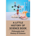 A Little History Of Science Book: Philosophy And History Of Science: Science Books