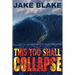 This Too Shall Collapse