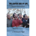 The Lighter Side of Life: Humorous anecdotes and stories from an uncommon-sense perspective