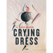 Crying Dress: Poems