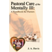 Pastoral Care of the Mentally Ill: A Handbook for Pastors