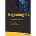 Beginning R 4: From Beginner to Pro