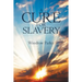 A Cure for Slavery