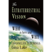 The Extraterrestrial Vision: Who Is Here and Why