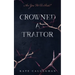 Crowned A Traitor