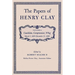 The Papers of Henry Clay: Candidate, Compromiser, Whig, March 5, 1829-December 31, 1836 Volume 8