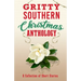 Gritty Southern Christmas Anthology: A Collection of Short Stories