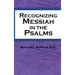 Recognizing Messiah in the Psalms