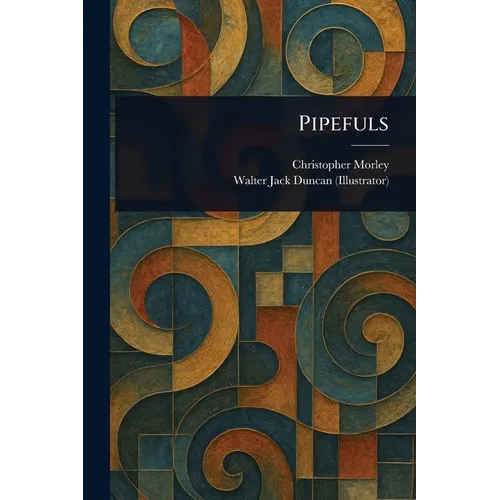 Pipefuls