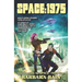Space: 1975: Space Opera Stories, 1970s Style