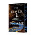 The River She Became
