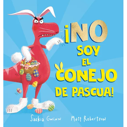 No Soy El Conejo de Pascua!