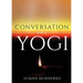 Conversation With A Yogi