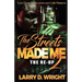The Streets Made Me 2