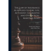 The Law of Insurance As Applied to Fire, Life, Accident, Guarantee and Other Non-Maritime Risks; Volume 1