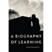 A Biography of Learning