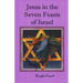 Jesus in the Seven Feasts of Israel