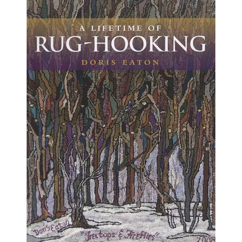 Lifetime of Rug Hooking