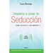 Despierta tu poder de seducción