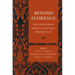 Beyond Florence: The Contours of Medieval and Early Modern Italy