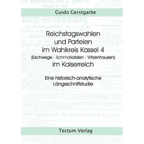 Reichstagswahlen und Parteien im Wahlkreis Kassel 4 (Eschwege - Schmalkalden - Witzenhausen) im Kaiserreich