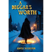 A Beggar's Worth