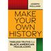 Make Your Own History: Timeless Truths from Black American Trailblazers