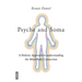 Psyche and Soma - A Holistic Approach to understanding the Mind-Body Connection