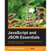 JavaScript and Json Essentials