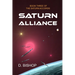 Saturn Alliance: Book Three of the Saturn Accords