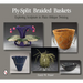 Ply-Split Braided Baskets: Exploring Sculpture in Plain Oblique Twining