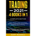Trading 2021: 4 BOOKS IN 1. Forex + Options + Swing + Day Trading. Advanced Strategies And Mindset To Earn $15,000 A Month in No Tim