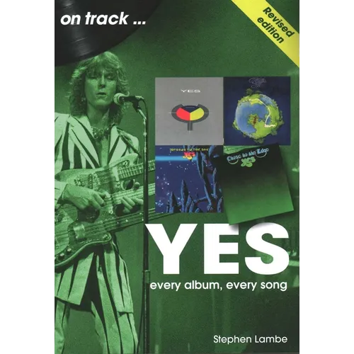 Yes on Track: Every Album, Every Song